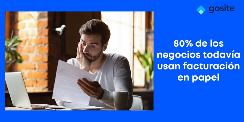 80 porciento de los negocios todavia usan facturacion en papel.